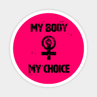 My Body, My Choice Magnet